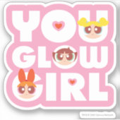 Powerpuff Girls: Je gloeit meisje Sticker (Voorkant)