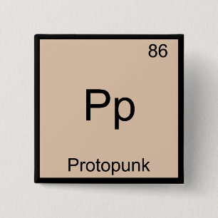 Pp - Proto Punk Grappig Chemie Elementsymbool T-sh Vierkante Button 5,1 Cm