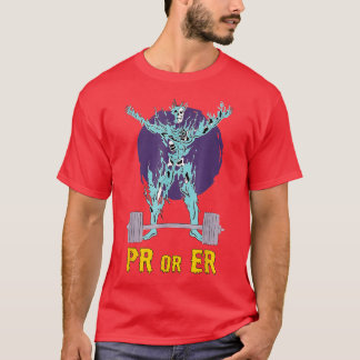 PR of Er Weightlift Bodybuilding Fitness Gynac T-shirt