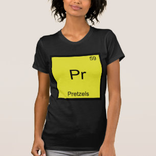Pr - Pretzels Grappige Chemie Elementsymbool T-shi T-shirt