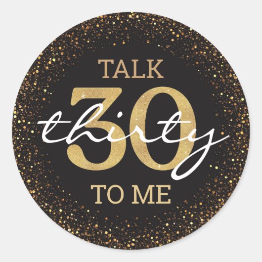 Praat 30 tegen me verjaardagsfeestje goud zwart gl ronde sticker (Voorkant)
