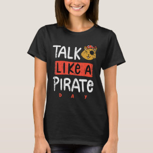 Praat als een piratendag t-shirt