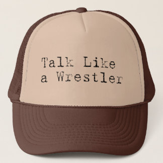 Praat als een Wrestler Trucker Hat Pet