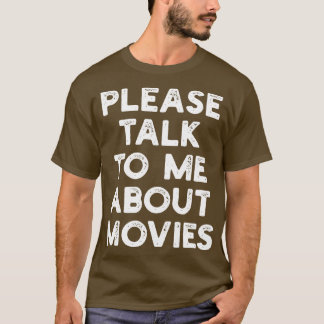 Praat alsjeblieft met me over films t-shirt