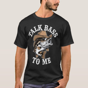 Praat Baars Tegen Mij Grappige Vissen Vissers & He T-shirt