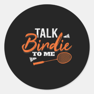 Praat Birdie Met Me Shuttle Racket Badminton Ronde Sticker