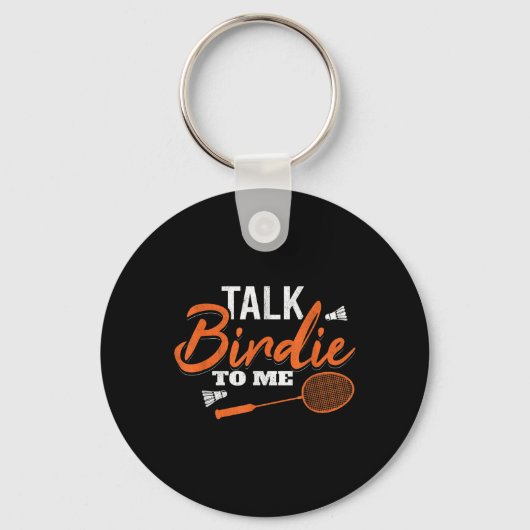 Praat Birdie Met Me Shuttle Racket Badminton  Sleutelhanger (Voorkant)
