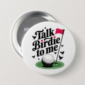 Praat Birdie tegen mij Grappige golfwoordspeling Ronde Button 7,6 Cm (Voorkant /achterkant)