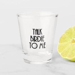 Praat Birdie to Me Golf Shot glas