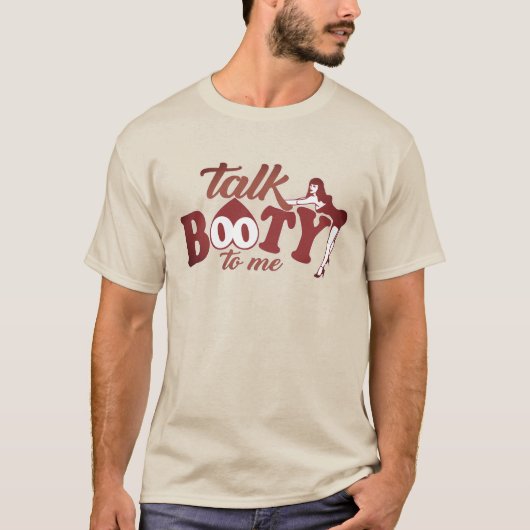 Praat Booty tegen me T-shirt (Voorkant)