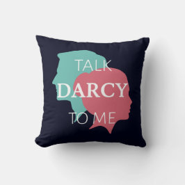 Praat Darcy Met Mij IV Kussen