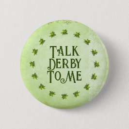 Praat Derby Tegen Me Mint Julep Groen Aanpasbaar Ronde Button 5,7 Cm