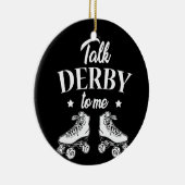 Praat Derby tegen me Roller Schaatsen tegen Shirt Keramisch Ornament (Rechts)