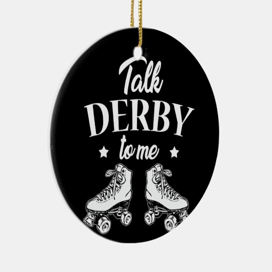 Praat Derby tegen me Roller Schaatsen tegen Shirt Keramisch Ornament (Rechts)