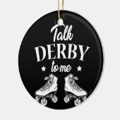 Praat Derby tegen me Roller Schaatsen tegen Shirt Keramisch Ornament (Links)