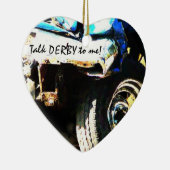Praat DERBY tegen mij! Verongelukte Derby-auto Keramisch Ornament (Rechts)