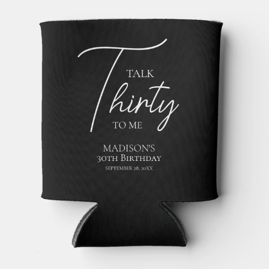 Praat dertig tegen me 30ste Black & White verjaard Blikjeskoeler (Voorkant)
