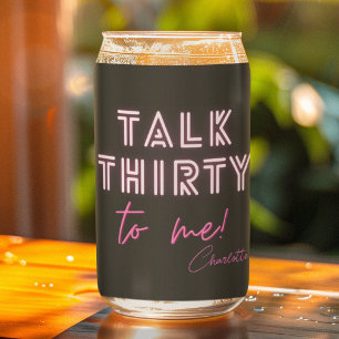 Praat dertig tegen me 30ste verjaardagsfeestje blikvorm glas