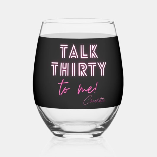 Praat dertig tegen me 30ste verjaardagsfeestje wijnglas zonder voet (Voorkant)