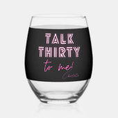 Praat dertig tegen me 30ste verjaardagsfeestje wijnglas zonder voet (Achterkant)