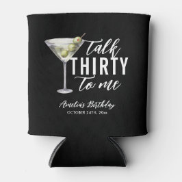 Praat dertig tegen me Dirty Martini 30ste verjaard Blikjeskoeler