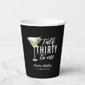 Praat dertig tegen me Dirty Martini 30ste verjaard Papieren Bekers (Achterkant)