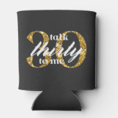 Praat Dertig Tegen Mij Zwart Goud Glitter 30e Verj Blikjeskoeler (Achterkant)