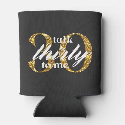 Praat Dertig Tegen Mij Zwart Goud Glitter 30e Verj Blikjeskoeler (Achterkant)