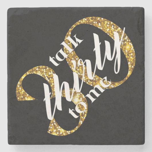 Praat Dertig Tegen Mij Zwart Goud Glitter 30e Verj Stenen Onderzetter (Voorkant)