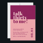 Praat Dertig voor me Berry & Pink 30th Verjaardag Kaart<br><div class="desc">Vier het kleedje van 30 in stijl met onze gedurfde en trendy 'Talk thirty to me' 30ste verjaardagsuitnodiging. Dit opvallende minimalistische ontwerp is voorzien van een opvallende roze en bessenkleurcombinatie die een vleugje verfijning toevoegt aan uw mijlpaalviering. Onze zorgvuldig opgestelde uitnodiging vat de essentie van het ingaan van een nieuw...</div>