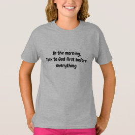 Praat eerst met God – Inspirerende ochtendgeloof T-shirt