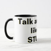 Praat en kijk, alsof ik dom ben! mok (Links)