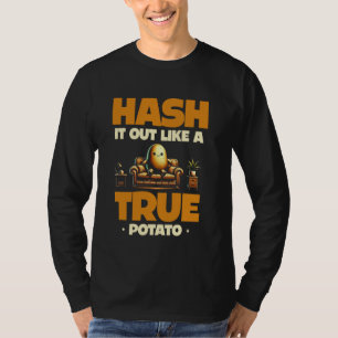 Praat het uit als een ware aardappel grappige lief t-shirt
