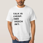 Praat is goedkoop. Gratis spraak is niet mogelijk T-shirt (Voorkant)