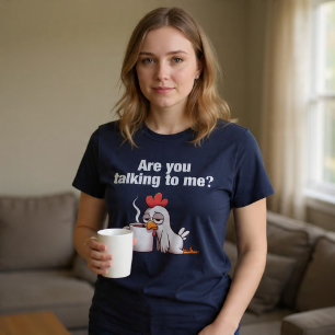 Praat Je Met Mij? Grappige Kip Coffee T-shirt