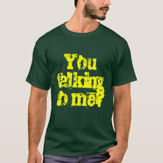 Praat je tegen me? t-shirt