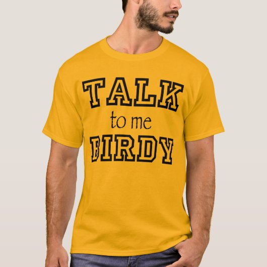 Praat met Birdy tegen me T-shirt (Voorkant)