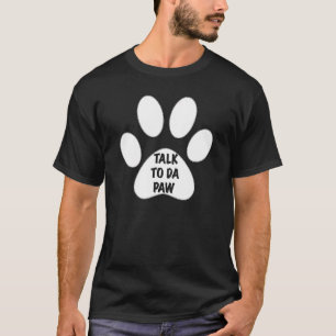 Praat met Da Paw van je advocaten T-shirt