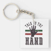 Praat met de Hand Distressed Hand Humor Sleutelhanger (Voorkant)