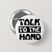 Praat met de hand ronde button 5,7 cm (Voorkant /achterkant)