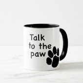 Praat met de Paw-mok Mok (Voorkant rechts)