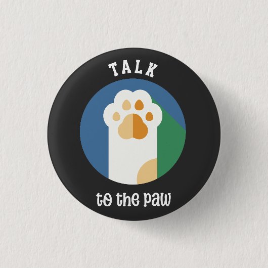 Praat met de Paw schattige kat (witte tekst) Ronde Button 3,2 Cm (Voorkant)