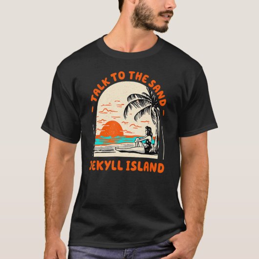 Praat met de Sand Jekyll Island Beach Georgia Ocea T-shirt (Voorkant)