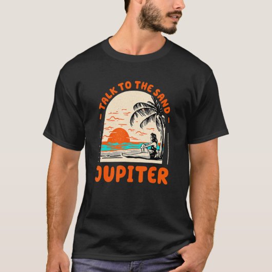 Praat met de Sand Jupiter Beach Florida Ocean Summ T-shirt (Voorkant)