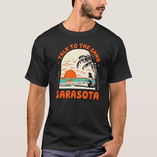 Praat met de Sand Sarasota Beach Florida Ocean Sum T-shirt (Voorkant)
