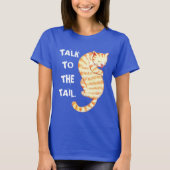 "Praat met de staart" grappige citaten T-shirt (Voorkant)