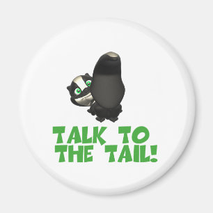 Praat met de Tail Skunk Magneet