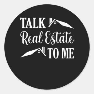 Praat met echt onroerend goed voor me grappige rea ronde sticker