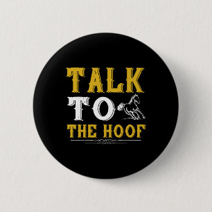 Praat met het Hoof Horse Shirt voor paardrijden Ronde Button 5,7 Cm