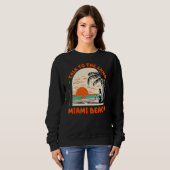 Praat met het Zand Miami Beach Ocean Florida Beach Trui (Voorkant volledig)